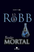 Cover-Bild zum Titel 'Ilusão mortal' von 'J. D. Robb'