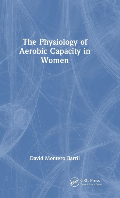 The Physiology of Aerobic Capacity in Women - David Montero Barril