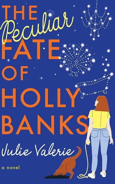 The Peculiar Fate of Holly Banks - Julie Valerie