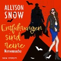 Cover-Bild zum Titel 'Entführungen sind reine Nervensache' von 'Allyson Snow'
