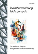 Cover-Bild zum Titel 'Investitionsrechnung leicht gemacht' von 'Ruth Wilde'