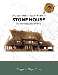 Cover-Bild zum Titel 'George Washington Frank'S Stone House on the Nebraska Prairie' von 'Virginia Llego Lund'