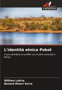 Cover-Bild zum Titel 'L'identità etnica Pokot' von 'William Lokira, Benard Mwori Sorre'