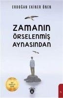 Zamanin Örselenmis Aynasindan - Erdogan Önen Ekiner