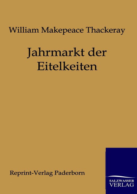 Jahrmarkt der Eitelkeiten - William Makepeace Thackeray
