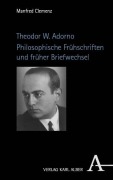 Cover-Bild zum Titel 'Theodor W. Adorno. Philosophische Frühschriften und früher Briefwechsel' von 'Manfred Clemenz'