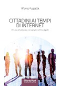 Cover-Bild zum Titel 'Cittadini ai tempi di Internet. Per una cittadinanza consapevole nell'era digitale' von 'Alfonso Fuggetta'