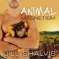Cover-Bild zum Titel 'Animal Magnetism Lib/E' von 'Jill Shalvis'