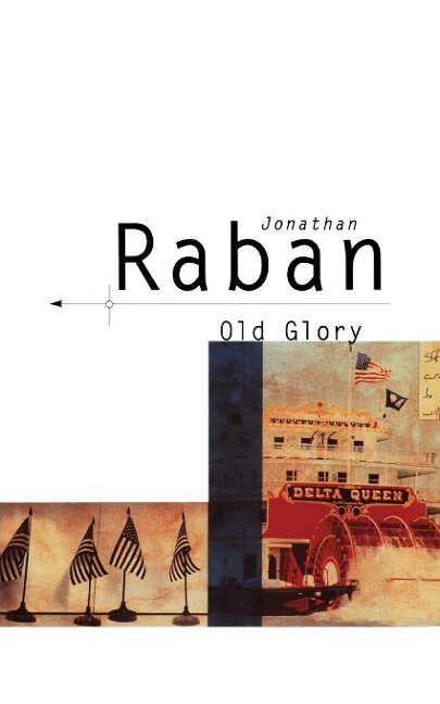 Old Glory - Jonathan Raban