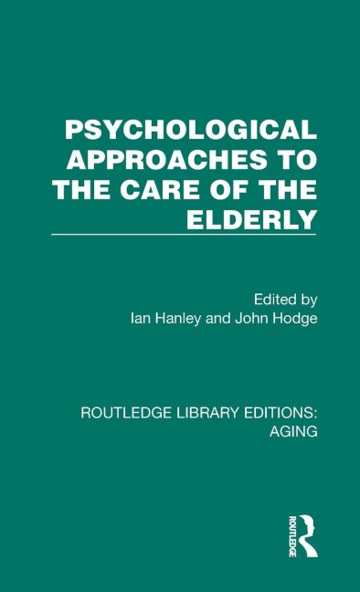 Psychological Approaches to the Care of the Elderly - 