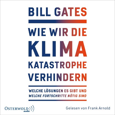 Wie wir die Klimakatastrophe verhindern - Bill Gates