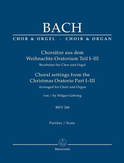 Chorsätze aus dem Weihnachts-Oratorium Teil I-III, BWV 248 - Johann Sebastian Bach