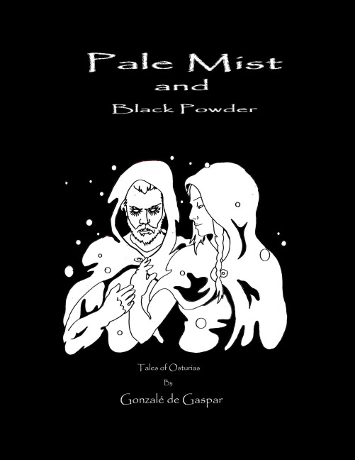 Pale Mist and Black Powder - Gonzalé de Gaspar