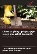 Chemia gleby: propozycje lekcji dla szkó¿ ¿rednich - Thays Annielle de Almeida Borges, Juliana do N. Gomides