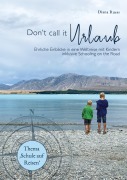 Cover-Bild zum Titel 'Don't call it Urlaub' von 'Diana Ruess'