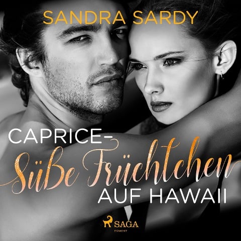 Caprice - Süße Früchtchen auf Hawaii - Sandra Sardy