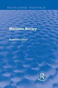 Cover-Bild zum Titel 'Madame Bovary (Routledge Revivals)' von 'Rosemary Lloyd'