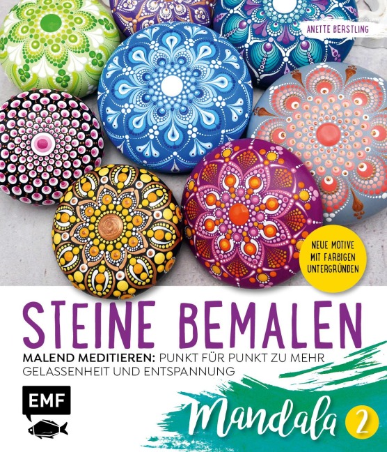 Steine bemalen - Mandala - Band 2 - Anette Berstling