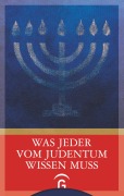 Cover-Bild zum Titel 'Was jeder vom Judentum wissen muss' von ''