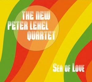 Sea of Love - The New Peter Lehel Quartet