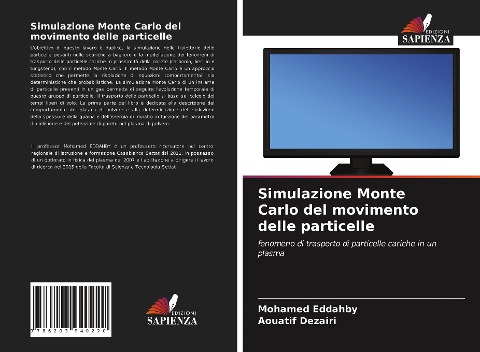 Simulazione Monte Carlo del movimento delle particelle - Mohamed Eddahby, Aouatif Dezairi