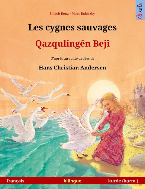 Les cygnes sauvages - Qazqulingên Bejî (français - kurmanji kurde) - Ulrich Renz