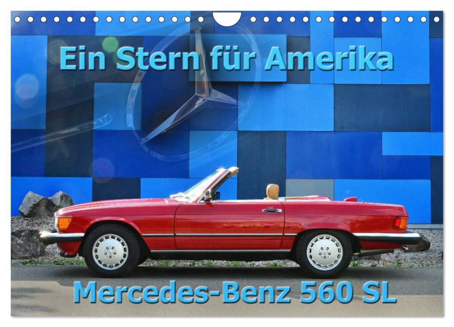Ein Stern für Amerika - Mercedes Benz 560 SL (Wandkalender 2026 DIN A4 quer), CALVENDO Monatskalender - Ingo Laue