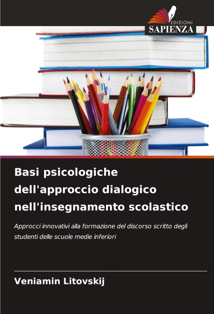 Basi psicologiche dell'approccio dialogico nell'insegnamento scolastico - Veniamin Litovskij