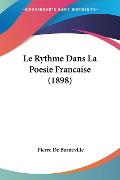 Le Rythme Dans La Poesie Francaise (1898) - Pierre De Barneville