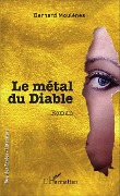 Cover-Bild zum Titel 'Le métal du Diable' von 'Bernard Moulenes'