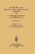 Cover-Bild zum Titel 'Anleitung zur organischen qualitativen Analyse' von 'Hermann Staudinger'