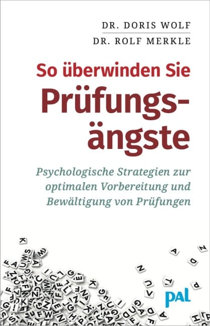 So überwinden Sie Prüfungsängste - Doris Wolf, Rolf Merkle