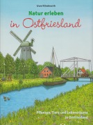 Cover-Bild zum Titel 'Natur erleben in Ostfriesland' von 'Uwe Klindworth'