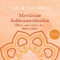 Mystische Zahlenmeditation - Vadim Tschenze, Dani Felber