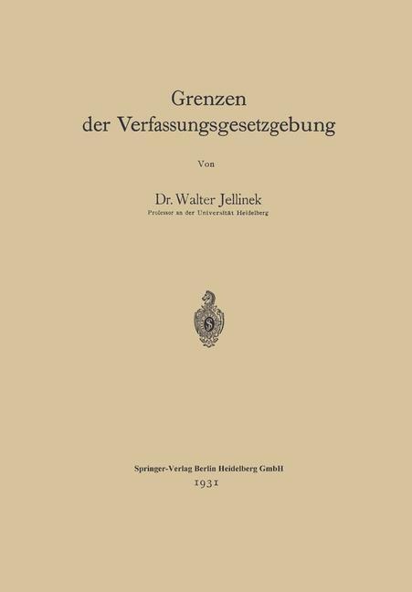 Grenzen der Verfassungsgesetzgebung - Walter Jellinek