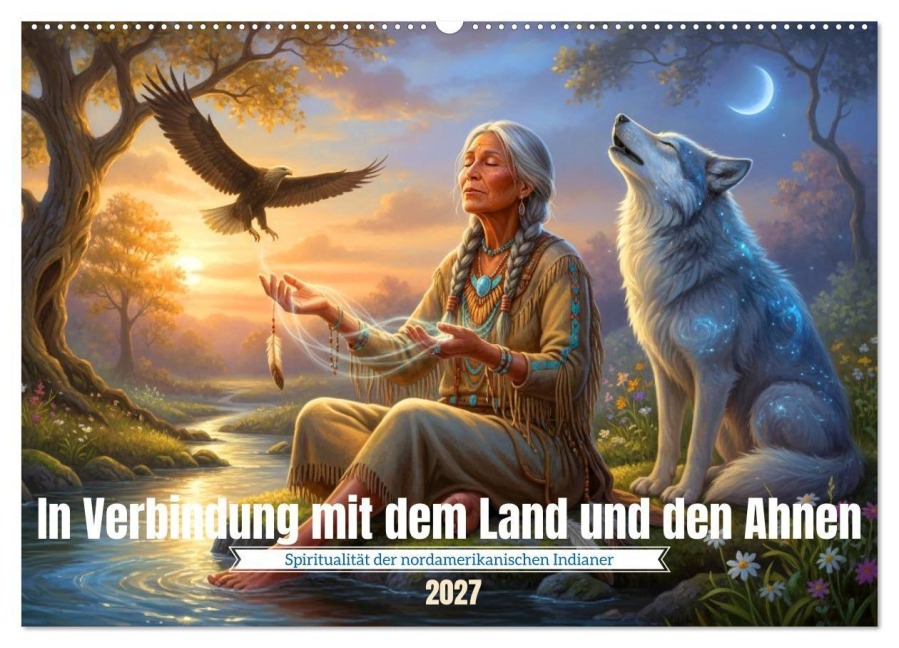 In Verbindung mit dem Land und den Ahnen (Wandkalender 2027 DIN A2 quer), CALVENDO Monatskalender - Kerstin Waurick