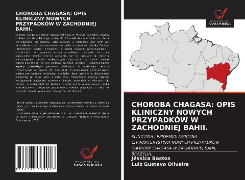 CHOROBA CHAGASA: OPIS KLINICZNY NOWYCH PRZYPADKÓW W ZACHODNIEJ BAHII. - Jéssica Bastos, Luiz Gustavo Oliveira