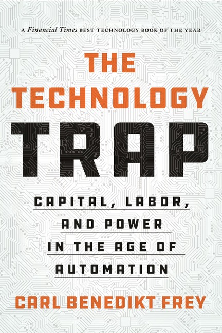 Technology Trap - Carl Benedikt Frey