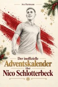 Cover-Bild zum Titel 'Der inoffizielle Adventskalender über Nico Schlotterbeck' von 'Ava Hartmann'