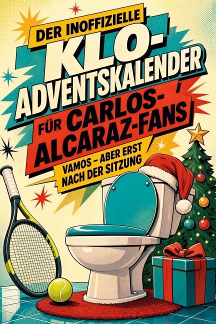 Der inoffizielle Klo-Adventskalender für Carlos-Alcaraz-Fans - Luca Meier
