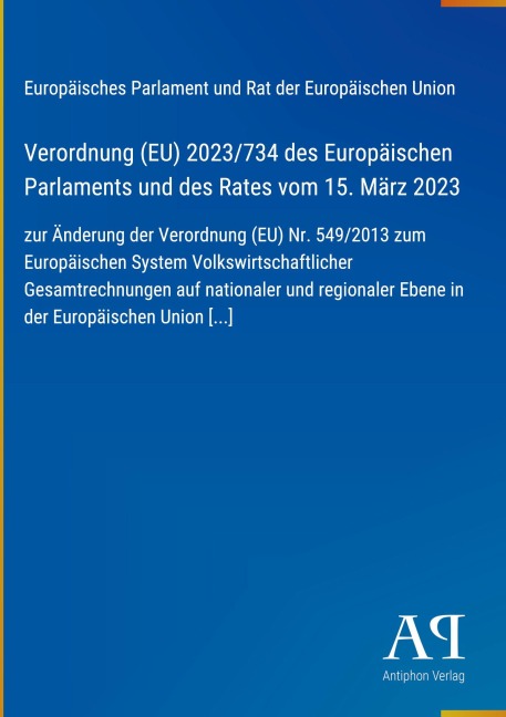 Verordnung (EU) 2023/734 des Europäischen Parlaments und des Rates vom 15. März 2023 - Europäisches Parlament und Rat der Europäischen Union
