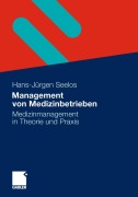 Cover-Bild zum Titel 'Management von Medizinbetrieben' von 'H. -Jürgen Seelos'