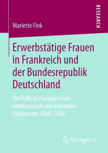 Erwerbstätige Frauen in Frankreich und der Bundesrepublik Deutschland - Mariette Fink