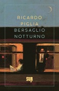 Cover-Bild zum Titel 'Bersaglio notturno' von 'Ricardo Piglia'