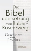 Cover-Bild zum Titel 'Die Bibelübersetzung von Buber-Rosenzweig' von ''