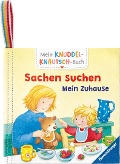 Mein Knuddel-Knautsch-Buch: Sachen suchen. Zuhause; weiches Stoffbuch, waschbares Badebuch, Babyspielzeug ab 6 Monate - 