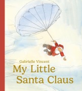 Cover-Bild zum Titel 'My Little Santa' von 'Gabrielle Vincent'