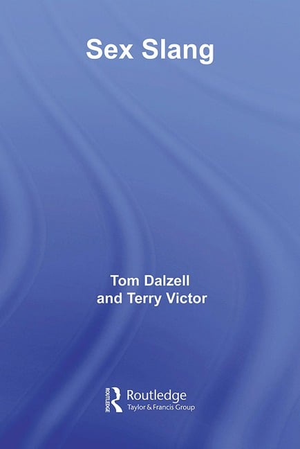 Sex Slang - Tom Dalzell, Terry Victor