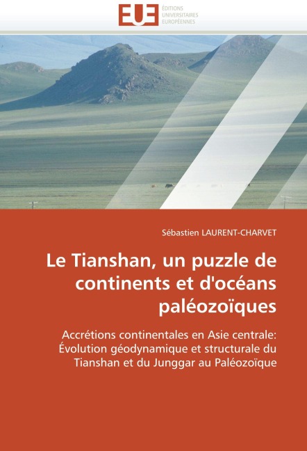 Le Tianshan, un puzzle de continents et d''océans paléozoïques - Sébastien Laurent-Charvet