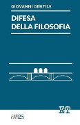 Difesa della filosofia - Giovanni Gentile